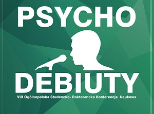 Zobacz jak młodzi psychologowie rozwijają skrzydła. Przyjdź na tegoroczne Psychodebiuty! 8-9.12.2017