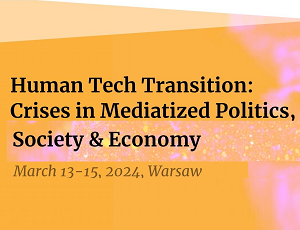 Human Tech Transition: Crises in Mediatized Politics, Society & Economy