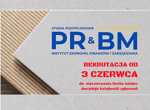 Już 3 czerwca rusza rekrutacja na nowy kierunek prowadzony w ramach studiów podyplomowych: Public Relations and Brand Management (PR&BM)
