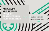 miniatura Fast, Slow & Reverse. Faces of Contemporary Film Narration - 27–28 maja 2017